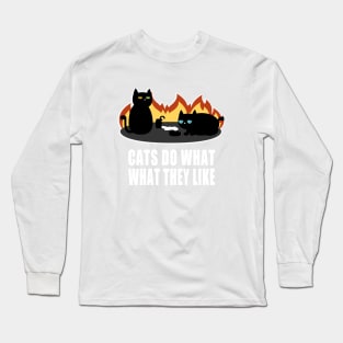 Cats Do What What They Like Long Sleeve T-Shirt